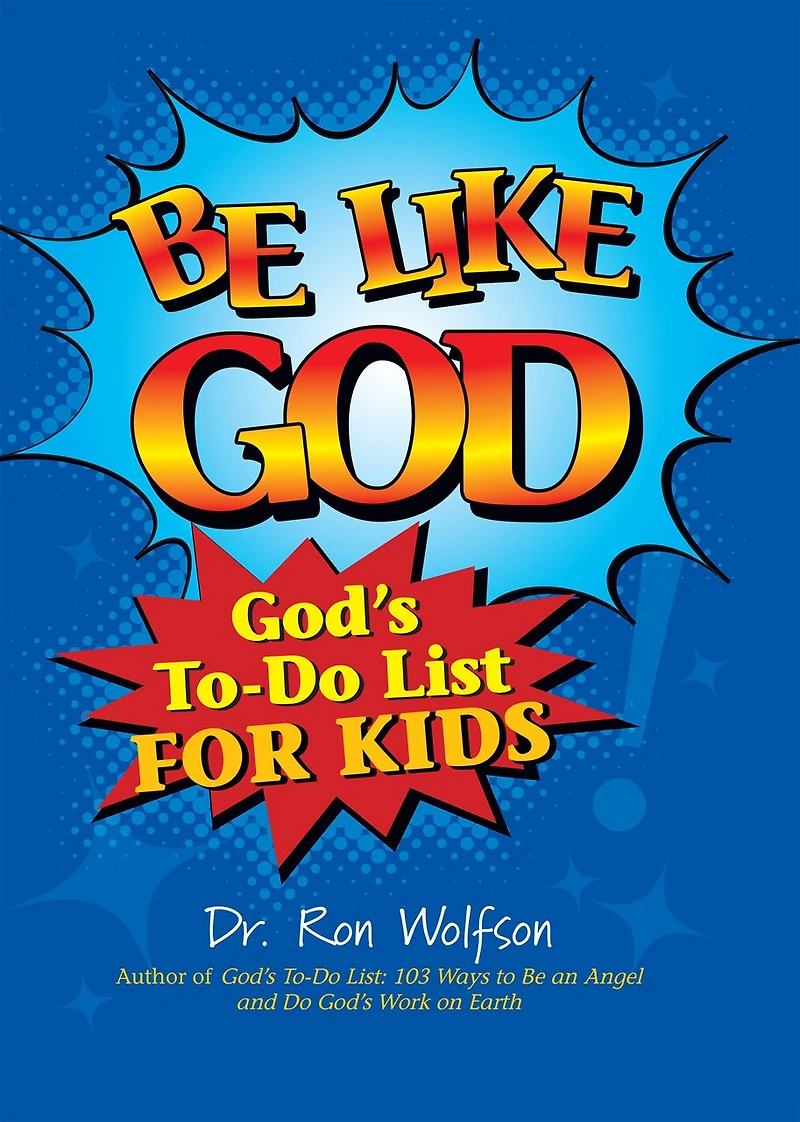 Be Like God: God's To-Do List for Kids
