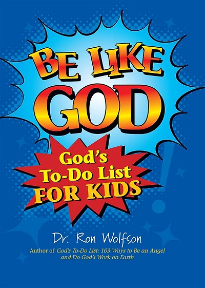 Be Like God: God's To-Do List for Kids