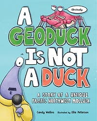 A Geoduck Is Not a Duck: A Story of a Unique Pacific Northwest Mollusk