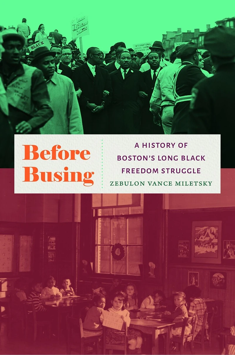 Before Busing: A History Of Boston's Long Black Freedom Struggle