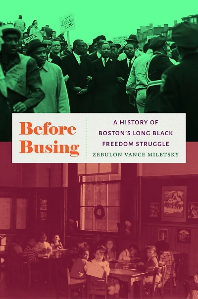 Before Busing: A History Of Boston's Long Black Freedom Struggle