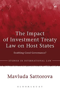 The Impact of Investment Treaty Law on Host States: Enabling Good Governance?