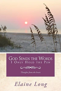 God Sends The Words I Only Hold Pen: Thoughts From Heart
