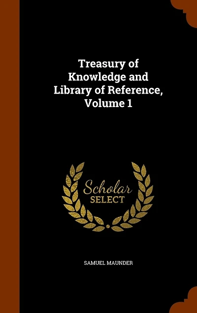 Treasury of Knowledge and Library Reference, Volume 1