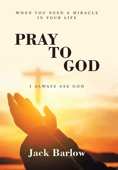 Pray to God: I Always Ask God