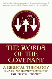 The Words of the Covenant: A Biblical Theology, Volume 2: New Testament Continuation