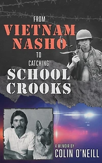 From Vietnam Nasho to Catching School Crooks