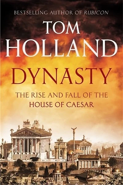 Dynasty: The Rise And Fall Of The House Of Caesar