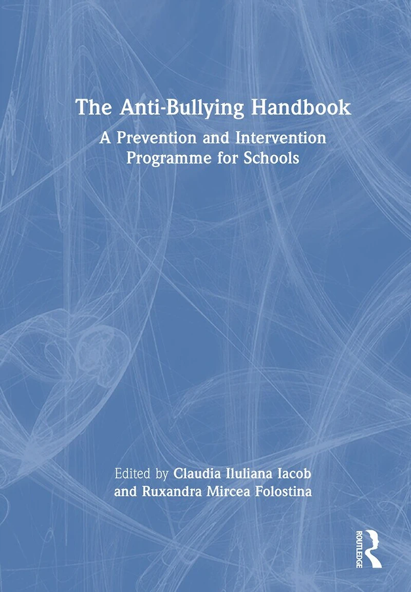 The Anti-Bullying Handbook: A Prevention and Intervention Programme for Schools