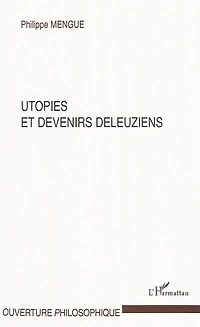 Utopies et devenirs deleuziens
