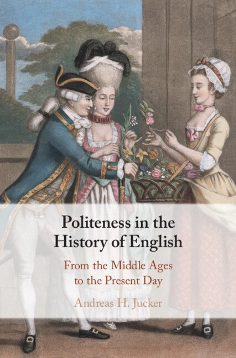 Politeness the History of English: From Middle Ages to Present Day
