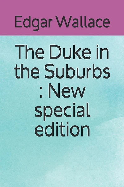 The Duke in the Suburbs: New special edition