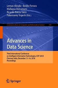 Advances Data Science: Third International Conference on Intelligent Information Technologies, ICIIT 2018, Chennai, India, December 11-14, Proceedings