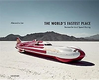 The World's Fastest Place: Bonneville Landspeed Racing