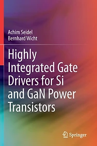 Highly Integrated Gate Drivers for Si and GaN Power Transistors