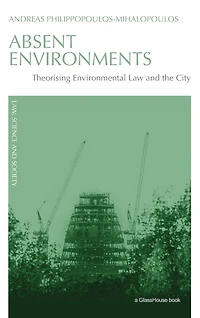 Absent Environments: Theorising Environmental Law and the City