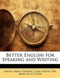 Better English for Speaking and Writing