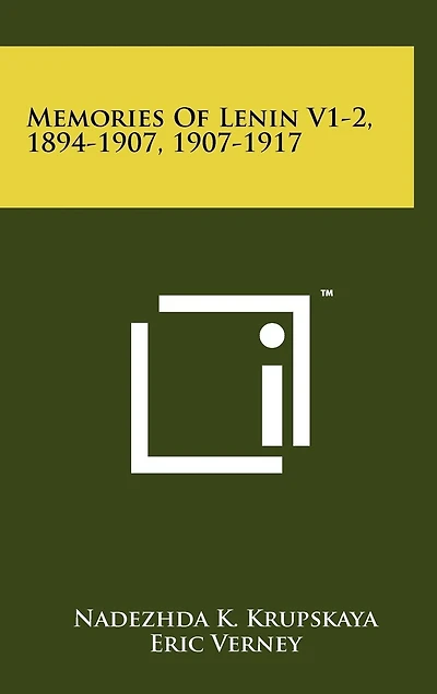 Memories Of Lenin V1-2, 1894-1907, 1907-1917