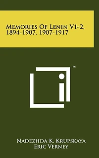 Memories Of Lenin V1-2, 1894-1907, 1907-1917