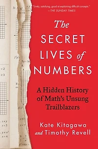 The Secret Lives of Numbers: A Hidden History Math’s Unsung Trailblazers