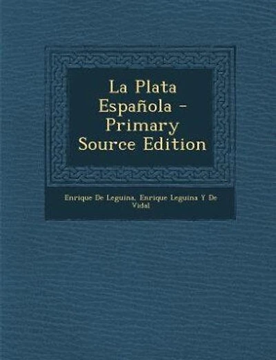 La Plata Española - Primary Source Edition