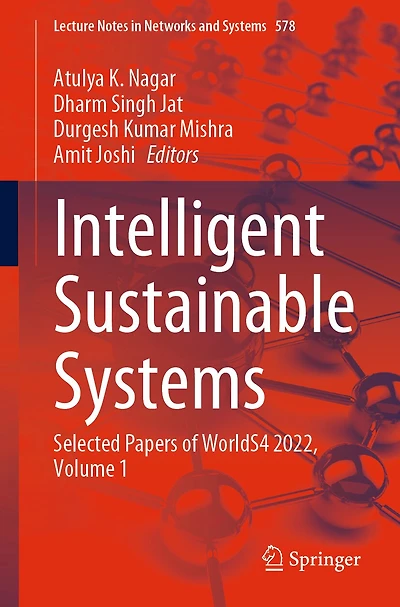 Intelligent Sustainable Systems: Selected Papers of WorldS4 2022