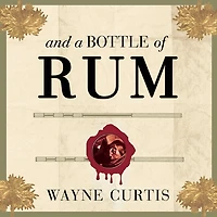 And A Bottle of Rum Lib/E: History the New World Ten Cocktails