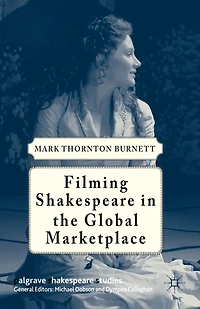 Filming Shakespeare The Global Marketplace