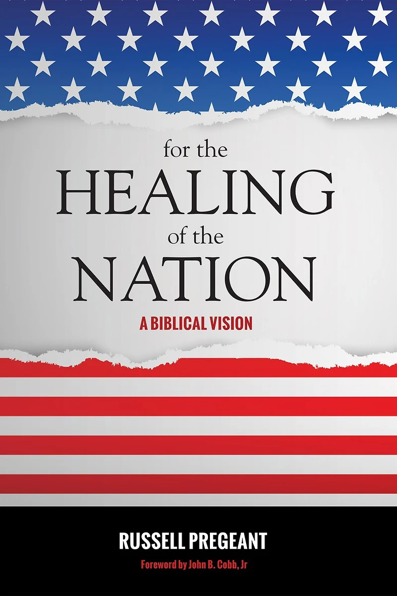 For the Healing of Nation: A Biblical Vision