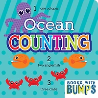 Books with Bumps: Ocean Counting: Learn Your Numbers With This Adorable Touch and Feel Book