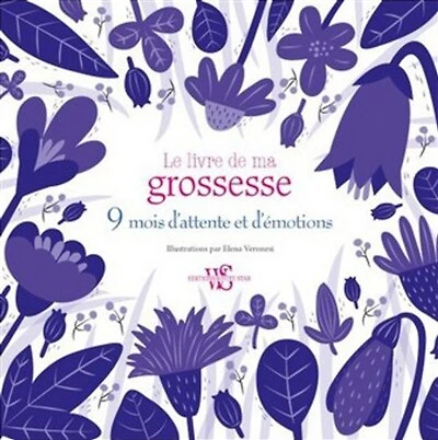 Le livre de ma grossesse: 9 mois d'attente et d'émotions