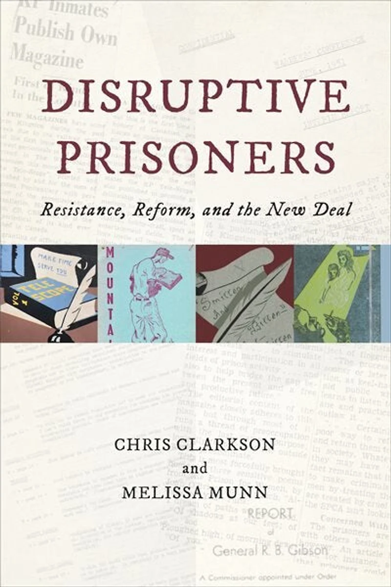 Disruptive Prisoners: Resistance, Reform, And The New Deal
