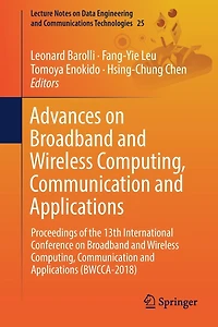 Advances on Broadband and Wireless Computing, Communication Applications: Proceedings of the 13th International Conference Applications (BWCCA-2018)