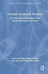 Teachers As Health Workers: A Critical Understanding Of The Health-education Interface