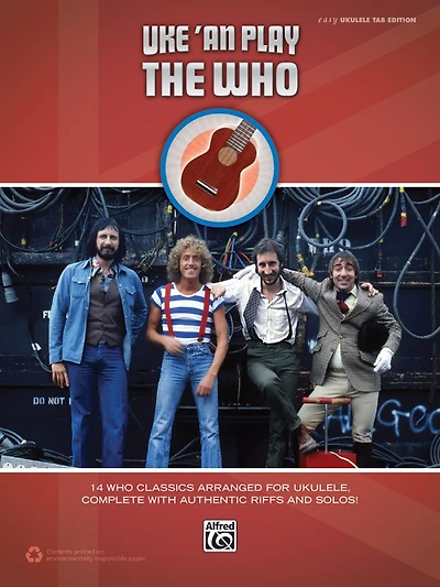 Uke 'An Play the Who: 14 Who Classics Arranged for Ukulele, Complete with Authentic Riffs and Solos! (Easy Ukulele TAB)