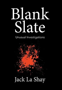 Blank Slate: Unusual Investigations