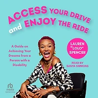 Access Your Drive and Enjoy the Ride: a Guide to Achieving Dreams from Person with Disability