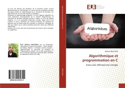 Algorithmique et programmation en C: Cours avec 200 exercices corrigés