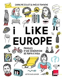 I like Europe: paroles d'une génération de Porto à Riga