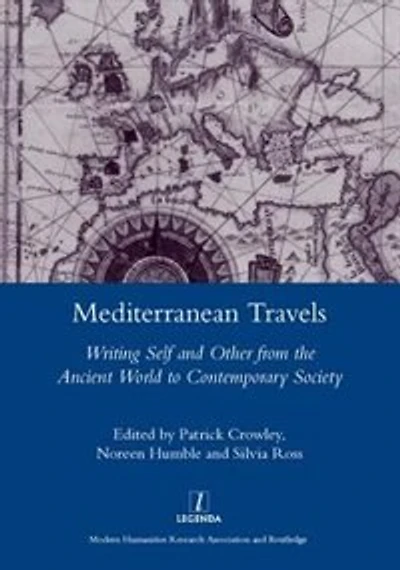 Mediterranean Travels: Writing Self and Other from the Ancient World to Contemporary