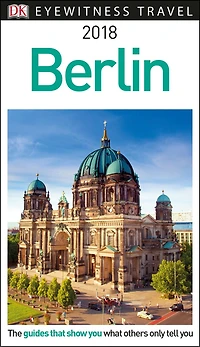 DK Berlin: Must-See Sights. Culture & History. Detailed Maps Tours. Covers Kreuzberg, Schloss Charlottenburg