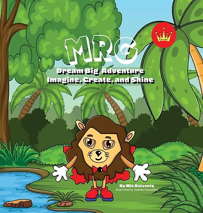 MRG Dream Big Adventure: Imagine, Create and Shine: Imagine, Create and Shine