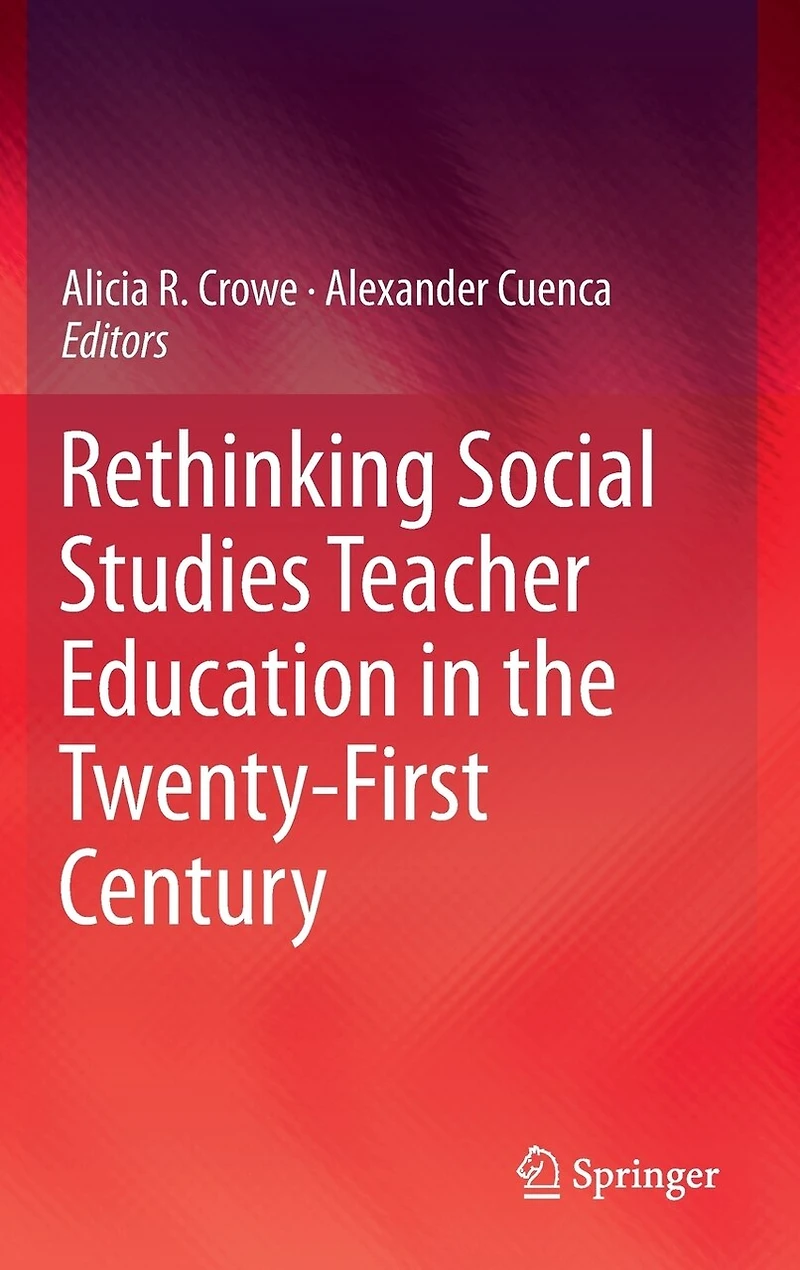 Rethinking Social Studies Teacher Education the Twenty-First Century