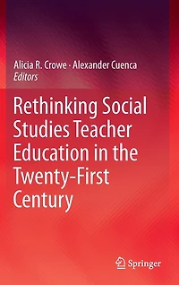 Rethinking Social Studies Teacher Education the Twenty-First Century