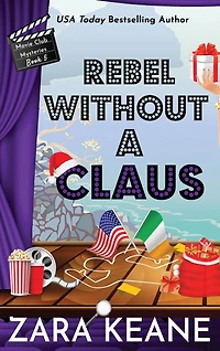 Rebel Without a Claus (Movie Club Mysteries, Book 5)