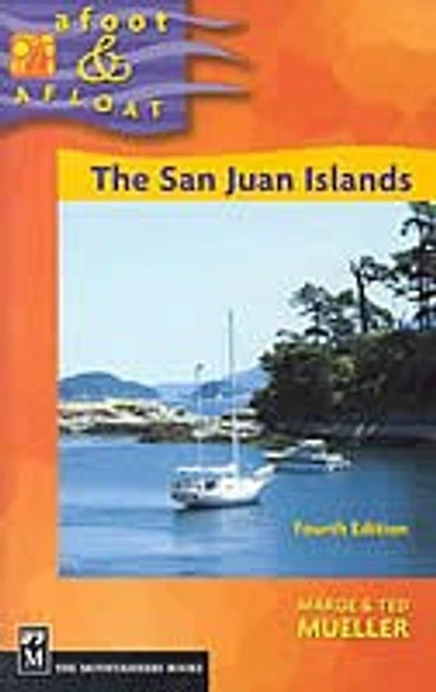 Afoot & Afloat: the San Juan Islands: 4th Edition