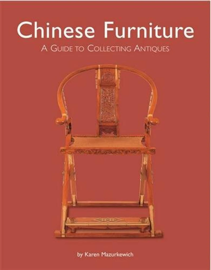 Chinese Furniture: A Guide to Collecting Antiques