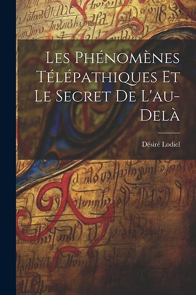 Les phénomènes télépathiques et le secret de l'au-del