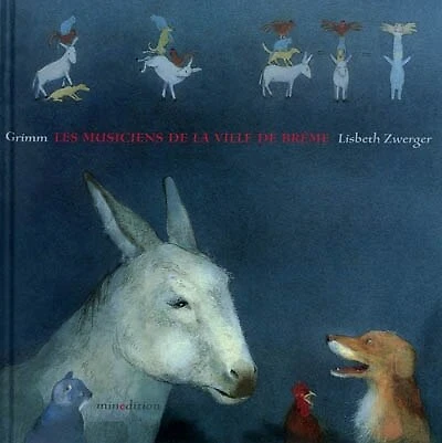 Les musiciens de la ville de Brême : un conte de Grimm: un conte de Grimm