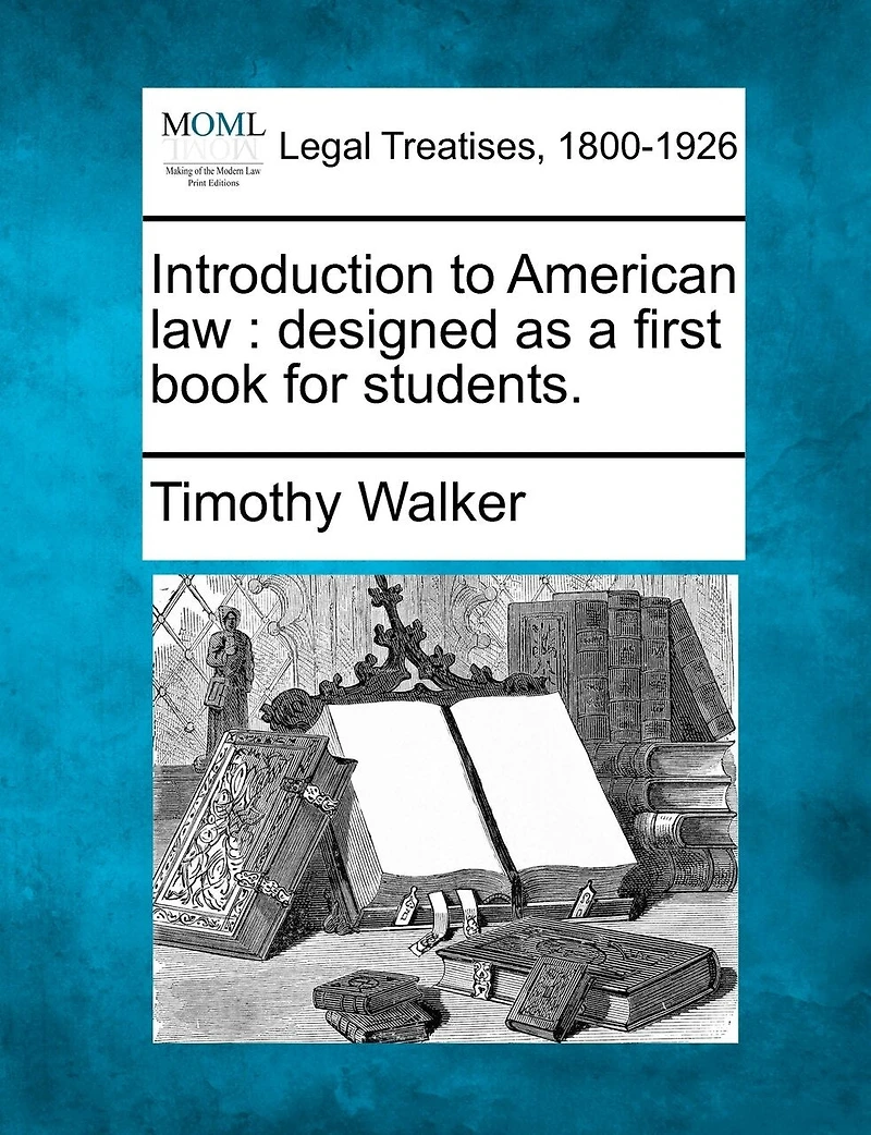 Introduction To American Law: Designed As A First Book For Students.